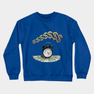 It's Time To Earn Crewneck Sweatshirt